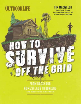 How to Survive Off the Grid - Tim MacWelch