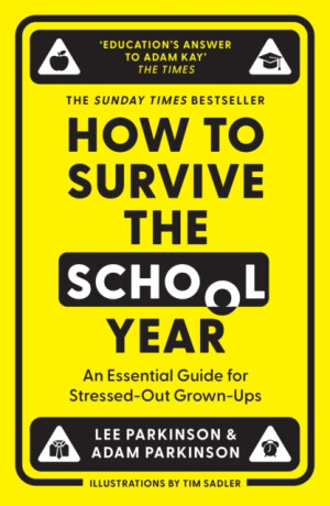 How to Survive the School Year - Parkinson Adam,Lee Parkinson