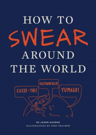 How to Swear Around the World - Jason Sacher