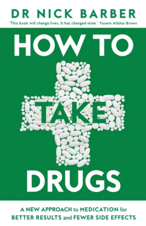 How to Take Drugs - Nick Barber