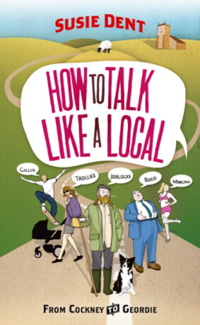 How to Talk Like a Local - Susie Dent