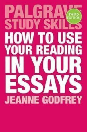 How to Use Your Reading in Your Essays - Jeanne Godfrey