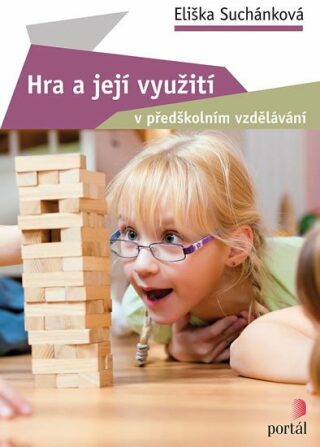 Hra a její využití v předškolním vzdělávání - Eliška Suchánková