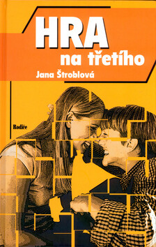 Hra na třetího - Jana Štroblová