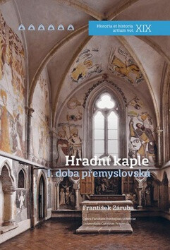 Hradní kaple I. doba přemyslovská - František Záruba