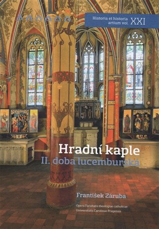 Hradní kaple II. doba lucemburská - František Záruba