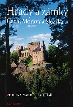 Hrady a zámky Čech, Moravy a Slezska - Kolektiv autorů