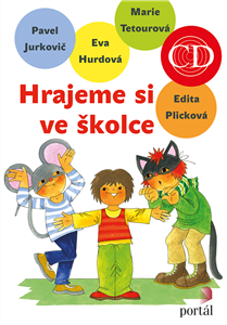 Hrajeme si ve školce + CD - Edita Plicková,Marie Tetourová,Eva Hurdová