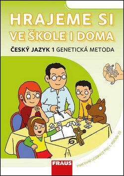 Český jazyk 1 Genetická metoda - Hrajeme si ve škole i doma - Lenka Syrová