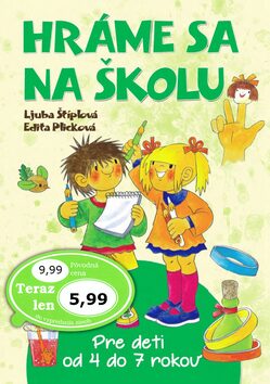 Hráme sa na školu - Edita Plicková,Ljuba Štíplová