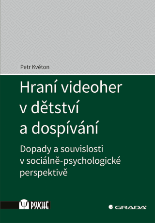 Hraní videoher v dětství a dospívání - Petr Květon