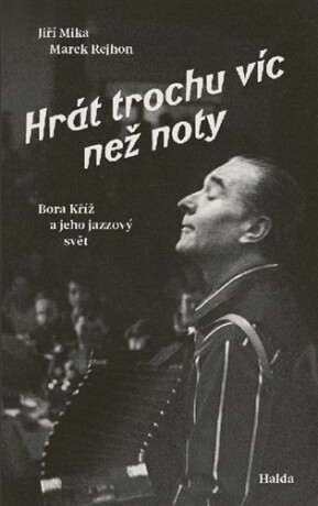Hrát trochu víc než noty - Jiří Míka,Marek Rejhon