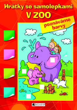 Hrátky se samolepkami V ZOO - Hanka Veselá