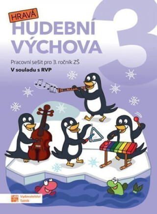 Hravá hudební výchova 3 – pracovní sešit - Daniela Taylor,Božena Küfhaberová,Jiřina Jiřičková,Iva Jirušková