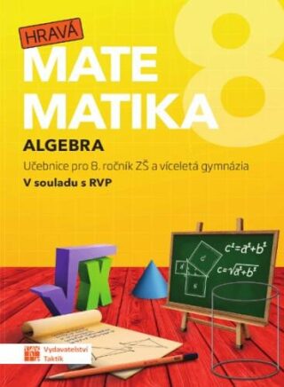 Hravá matematika 8 - Učebnice 1. díl (algebra) - neuveden