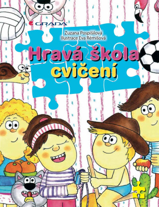 Hravá škola cvičení - Zuzana Pospíšilová,Eva Rémišová