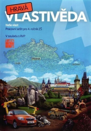 Hravá vlastivěda 4 - Naše vlast - pracovní sešit - Buriánková Daniela