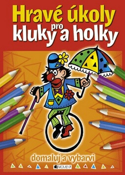 Hravé úkoly pro kluky a holky - Ivana Maráková,Romana Šíchová