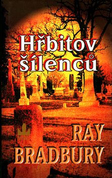 Hřbitov šílenců - Ray Bradbury