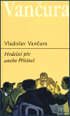 Hrdelní pře anebo přísloví - Vladislav Vančura