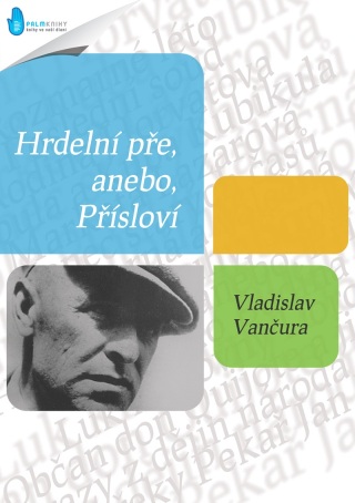Hrdelní pře anebo Přísloví - Vladislav Vančura