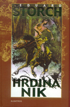 Hrdina Nik - Eduard Štorch