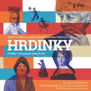 Hrdinky - Kateřina Tučková,Renáta Fučíková,Lenka Křížová