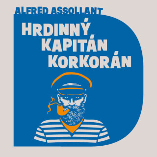 Hrdinný kapitán Korkorán - Alfred Jean Baptiste Assolant