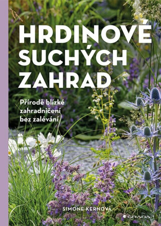 Hrdinové suchých zahrad - Simone Kern