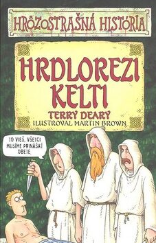 Hrdlorezi  Kelti - Terry Deary