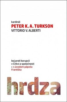 Hrdza - Peter K. A. Turkson,Vittorio V. Alberti