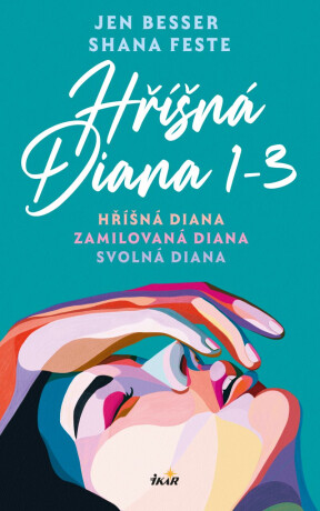 Hříšná Diana (1-3) - Hříšná Diana, Zamilovaná Diana, Svolná Diana - Jen Besser,Shana Feste