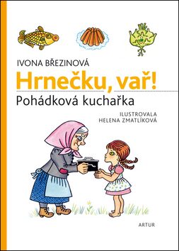 Hrnečku vař - Helena Zmatlíková,Ivona Březinová