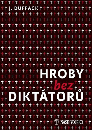 Hroby bez diktátorů - J. J. Duffack
