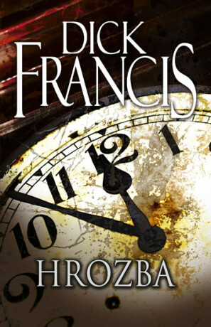 Hrozba - Dick Francis
