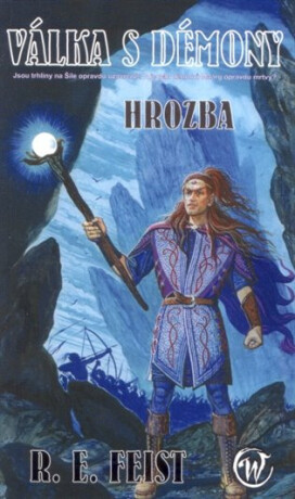 Hrozba - Raymond Elias Feist