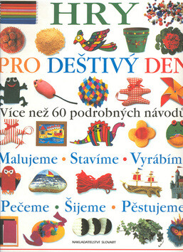 Hry pro deštivý den - Angela Wilkesová