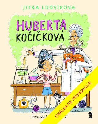 Huberta Kočičková - Jitka Ludvíková