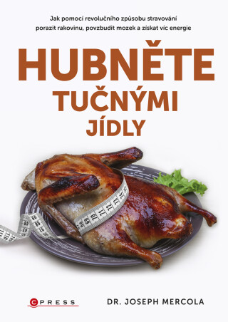 Hubněte tučnými jídly - Joseph Mercola