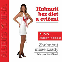 Hubnutí bez diet a cvičení - Martina Králíčková