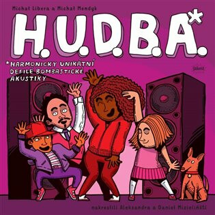 Hudba - Aleksandra Mizielińska,Daniel Mizieliński,Michał Libera,Michał Mendyk