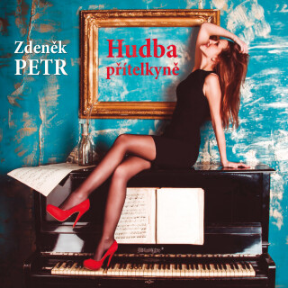 Hudba přítelkyně - Zdeněk Petr