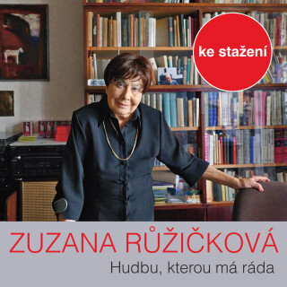 Hudbu, kterou má ráda, vybírá prof. Zuzana Růžičková - Zuzana Růžičková