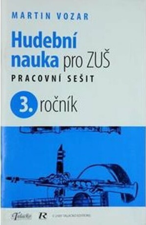 Hudební nauka pro ZUŠ 3.ročník pracovní sešit Talacko - Martin Vozar