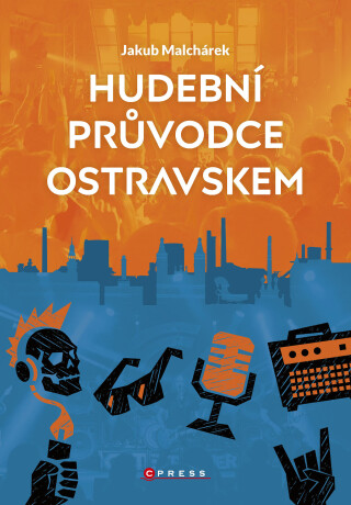 Hudební průvodce Ostravskem  - Jakub Malchárek