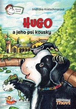 Hugo a jeho psí kousky - Jindřiška Kratschmarová,Světlana Sýkorová Blechová