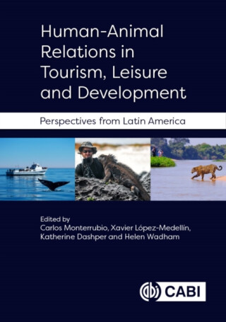 Human-Animal Relations in Tourism, Leisure and Development - 
