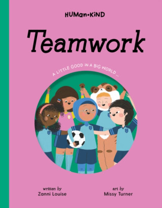 Human Kind: Teamwork - Zanni Louise