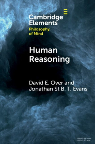 Human Reasoning - David Glover,Jonathan St B T  Evans