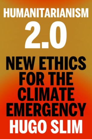 Humanitarianism 2.0 - Hugo Slim